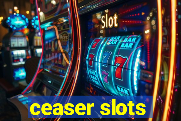 ceaser slots