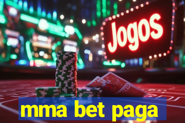 mma bet paga