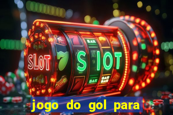 jogo do gol para ganhar dinheiro