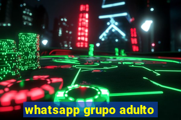 whatsapp grupo adulto