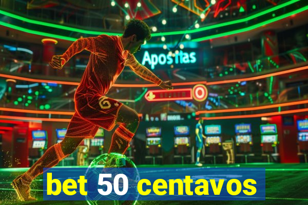 bet 50 centavos