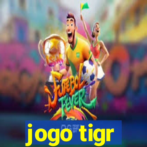 jogo tigr