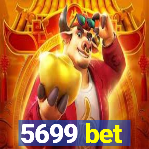 5699 bet