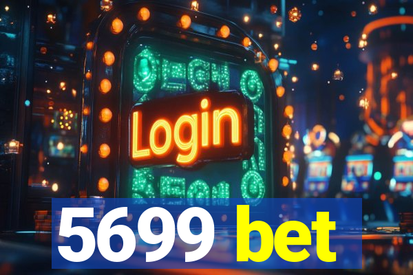 5699 bet