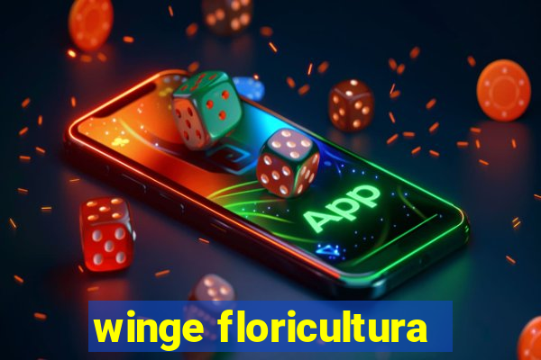 winge floricultura