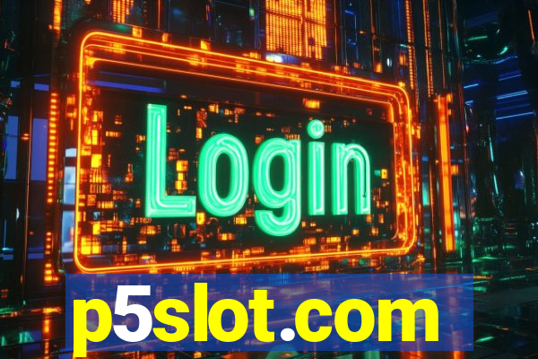 p5slot.com