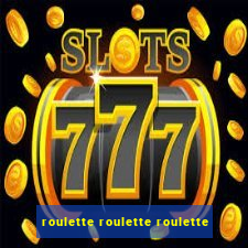 roulette roulette roulette