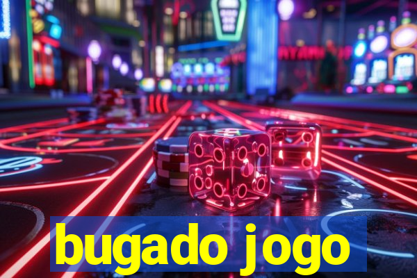 bugado jogo