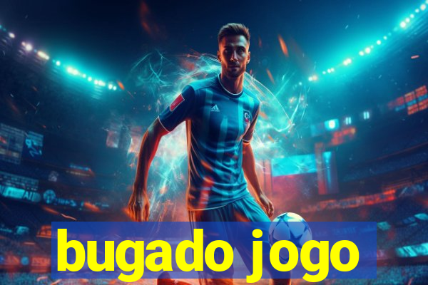 bugado jogo