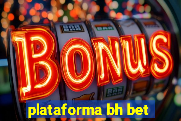 plataforma bh bet