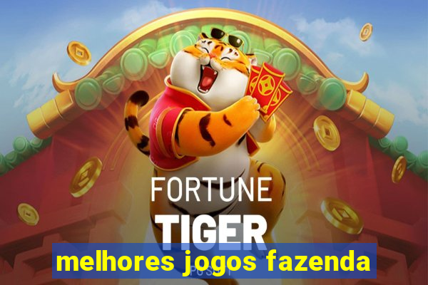 melhores jogos fazenda