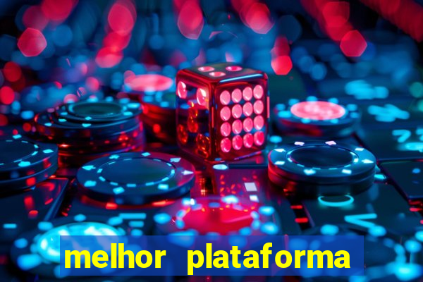 melhor plataforma de jogos cassino