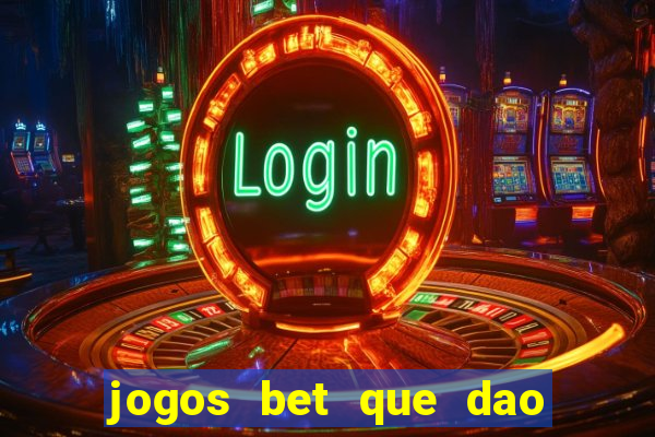 jogos bet que dao bonus no cadastro