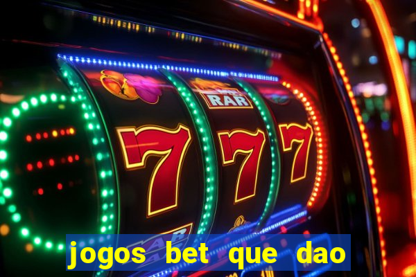 jogos bet que dao bonus no cadastro