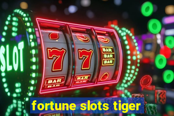 fortune slots tiger