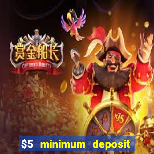 $5 minimum deposit casino australia 2023