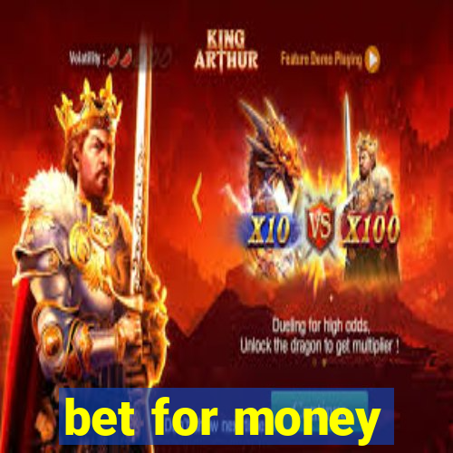 bet for money