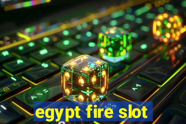 egypt fire slot