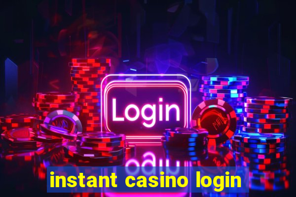 instant casino login