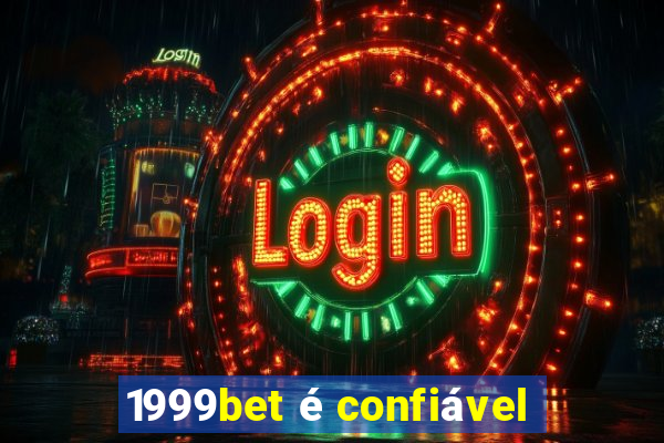 1999bet é confiável