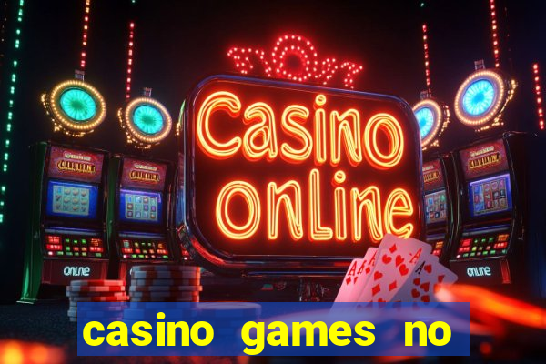 casino games no deposit real money