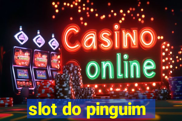 slot do pinguim