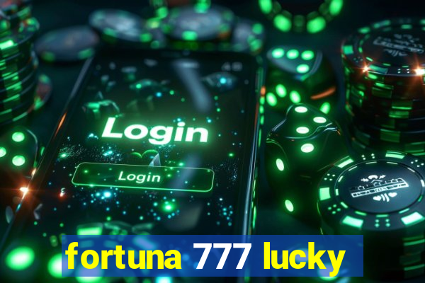 fortuna 777 lucky