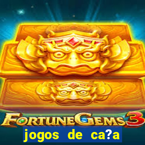 jogos de ca?a níquel online