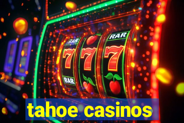 tahoe casinos