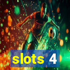 slots 4