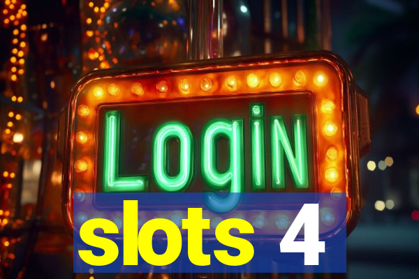 slots 4