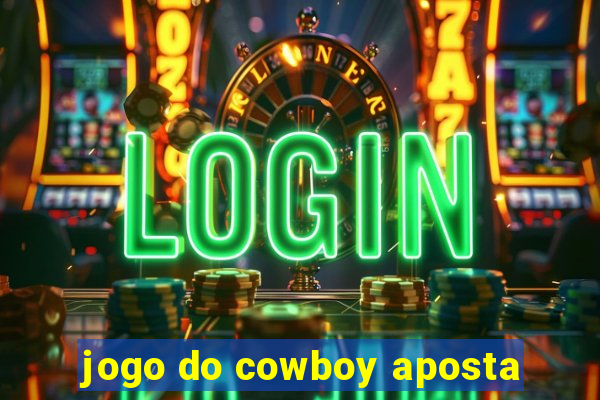 jogo do cowboy aposta