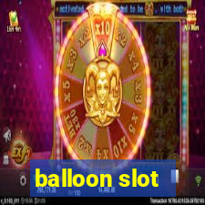 balloon slot