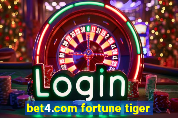 bet4.com fortune tiger