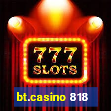 bt.casino 818