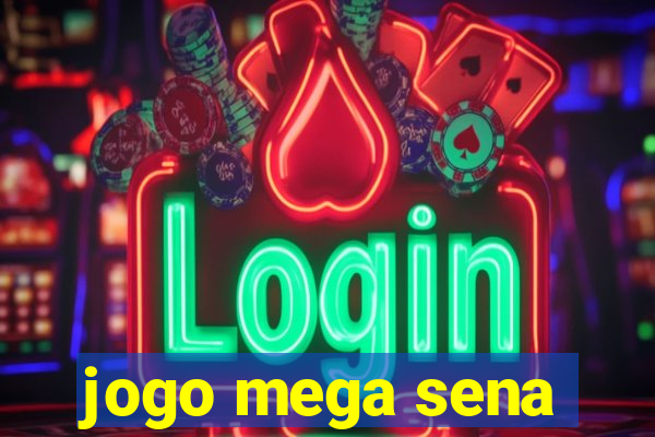 jogo mega sena