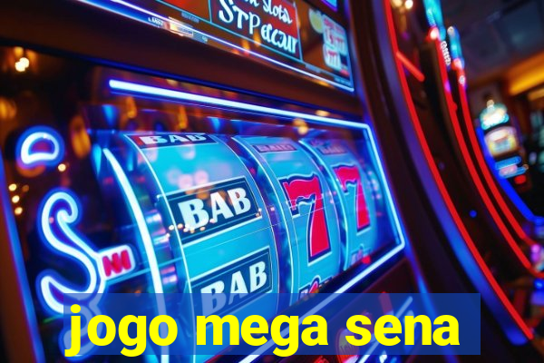 jogo mega sena