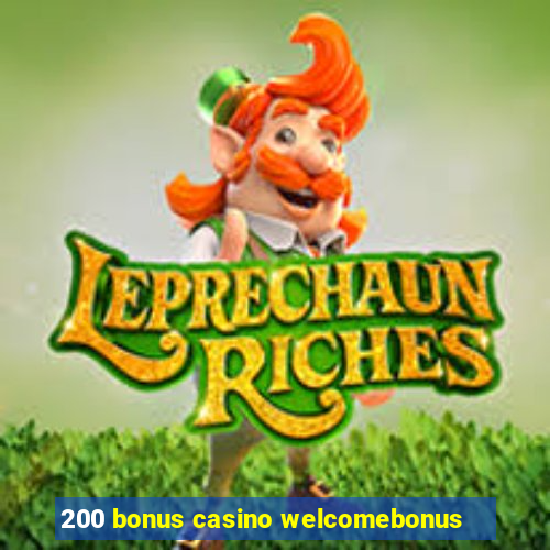 200 bonus casino welcomebonus