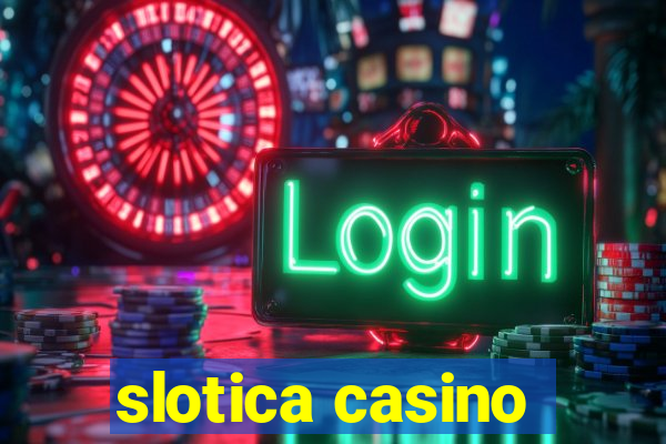 slotica casino