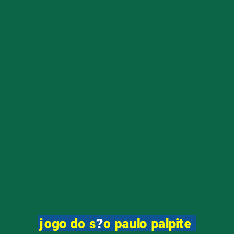 jogo do s?o paulo palpite