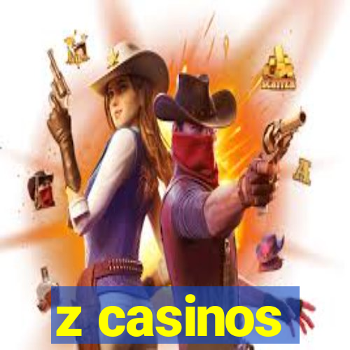 z casinos