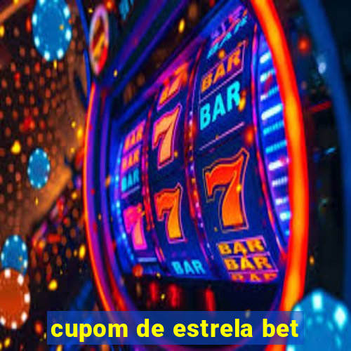 cupom de estrela bet