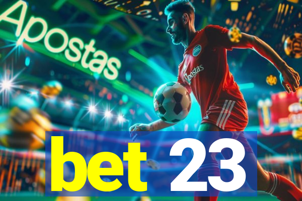 bet 23