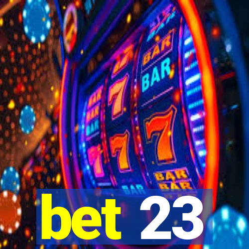 bet 23