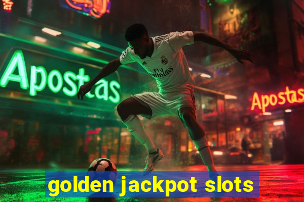 golden jackpot slots