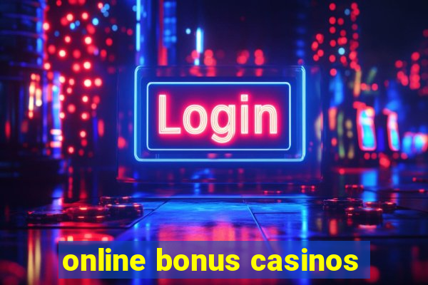 online bonus casinos