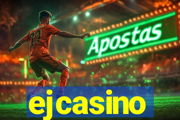 ejcasino