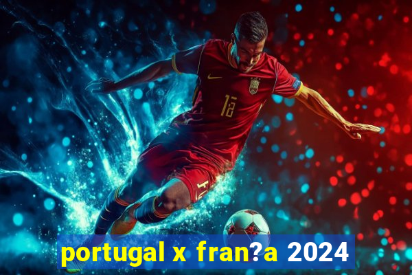 portugal x fran?a 2024