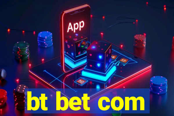 bt bet com