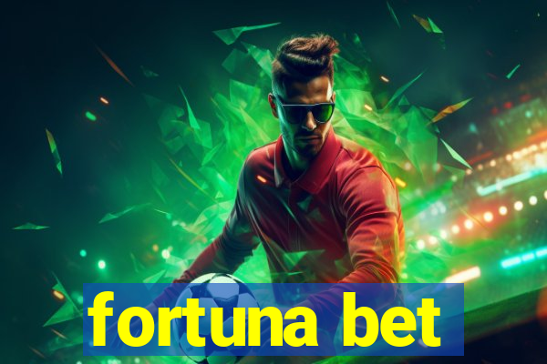 fortuna bet